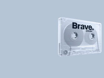 Brave Podcast
